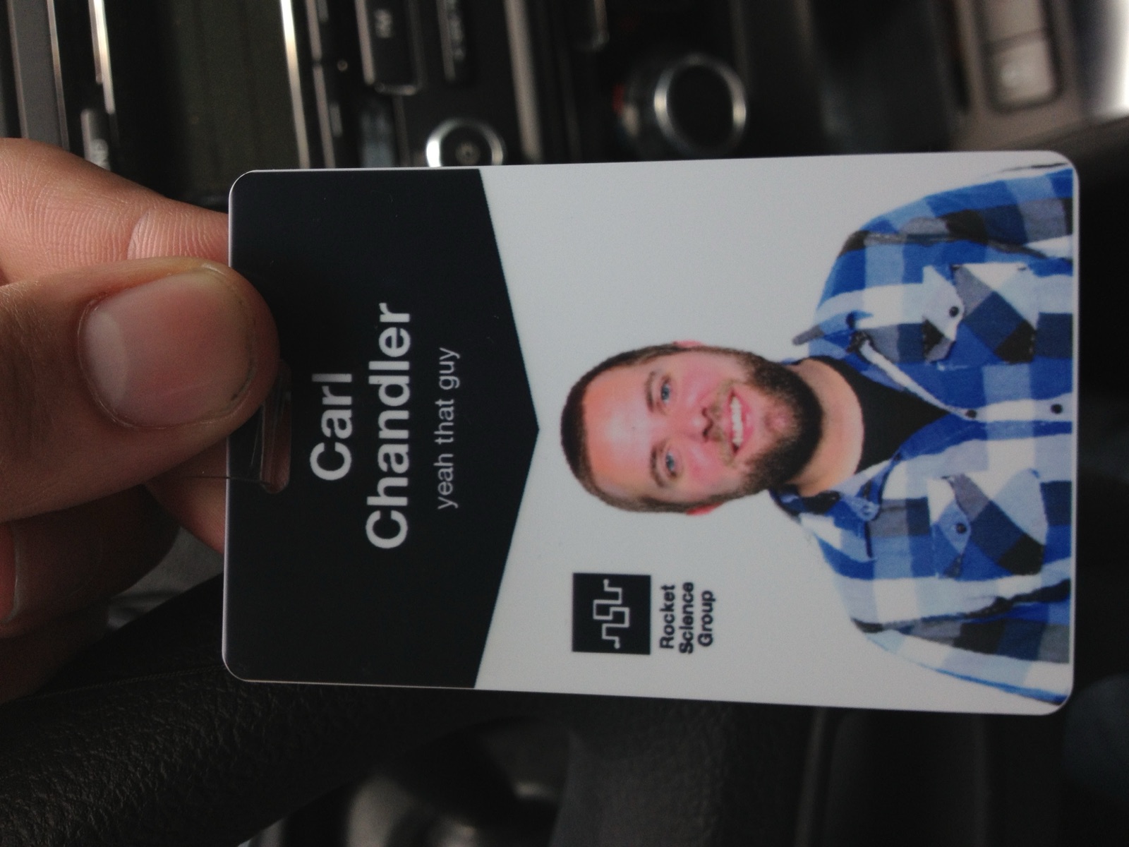 Carl's Rocket Science Group employee badge, reading "Carl Chandler, yeah that guy"